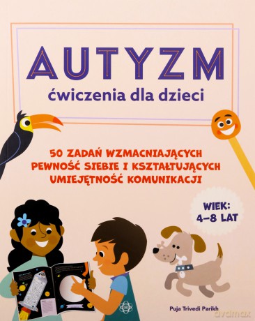 Autyzm Ćwiczenia dla dzieci - Puja Trivedi Parikh [KSIĄŻKA]
