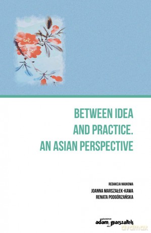 Between an idea and practice. An Asian perspective [KSIĄŻKA]