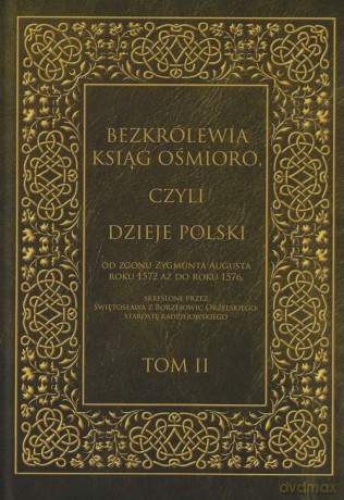 Bezkrólewia ksiąg ośmioro czyli Dzieje Polski (Tom 2) - Włodzimierz Kaczorowski [KSIĄŻKA]