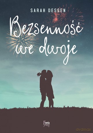 Bezsenność we dwoje - Sarah Dessen [KSIĄŻKA]