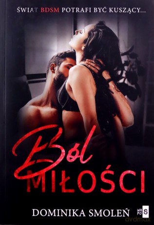 Ból miłości - Dominika Smoleń [KSIĄŻKA]