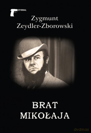 Brat Mikołaja - Zygmunt Zeydler-Zborowski [KSIĄŻKA]