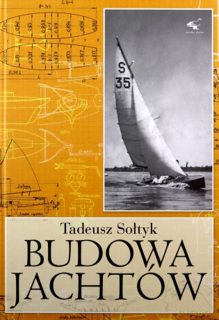 Budowa jachtów - Tadeusz Sołtyk [KSIĄŻKA]
