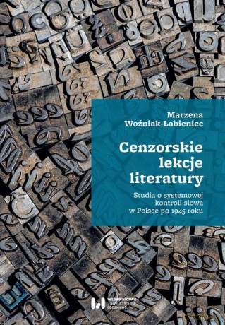 Cenzorskie lekcje literatury - Marzena Woźniak-Łabieniec [KSIĄŻKA]