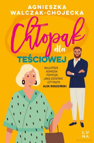 Chłopak dla teściowej - Agnieszka Walczak-Chojecka [KSIĄŻKA]