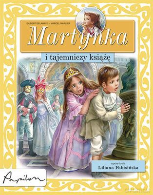 Martynka I Tajemniczy Książę (twarda) - Wanda Chotomska [KSIĄŻKA]