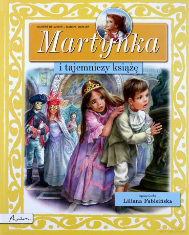Martynka I Tajemniczy Książę (twarda) - Wanda Chotomska [KSIĄŻKA]