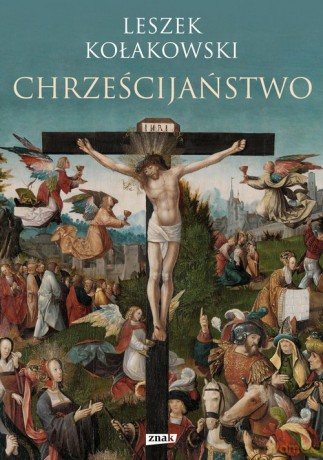 Chrześcijaństwo - Leszek Kołakowski [KSIĄŻKA]