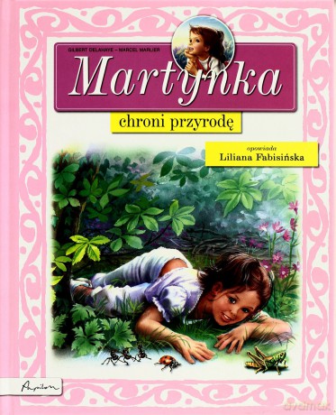 Martynka Chroni Przyrodę (twarda) - Wanda Chotomska [KSIĄŻKA]