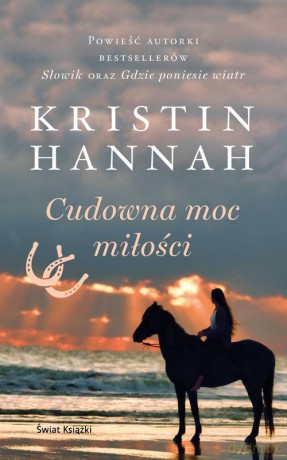 Cudowna moc miłości - Kristin Hannah [KSIĄŻKA]
