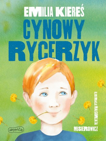 Cynowy rycerzyk - Emilia Kiereś [KSIĄŻKA]
