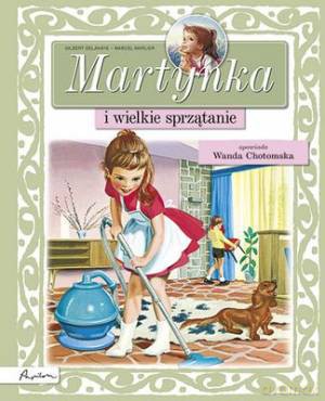 Martynka I Wielkie Sprzątanie (twarda) - Wanda Chotomska [KSIĄŻKA]
