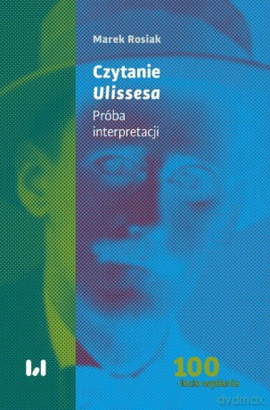 Czytanie Ulissesa - Marek Rosiak [KSIĄŻKA]