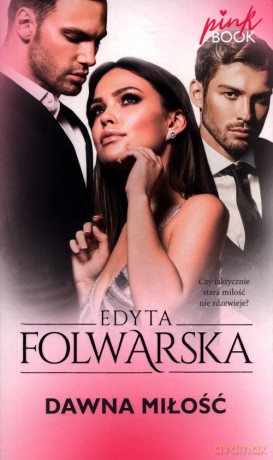 Dawna miłość - Edyta Folwarska [KSIĄŻKA]