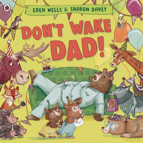 Don't Wake Dad! - Eden Wells [KSIĄŻKA]