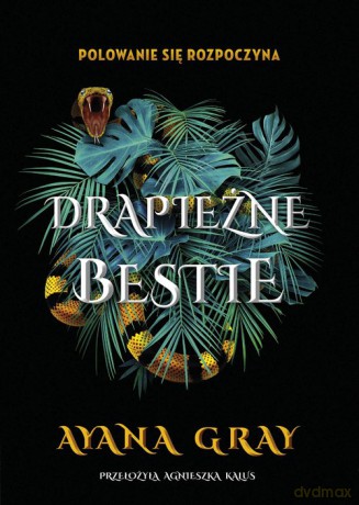 Drapieżne bestie - Ayana Gray [KSIĄŻKA]