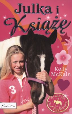 Julka I Książę Stajnia Pod Podkową - Kelly Mckain [KSIĄŻKA]