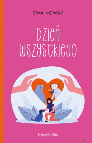 Dzień wszystkiego - Ewa Nowak [KSIĄŻKA]