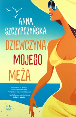 Dziewczyna mojego męża - Anna Szczypczyńska [KSIĄŻKA]