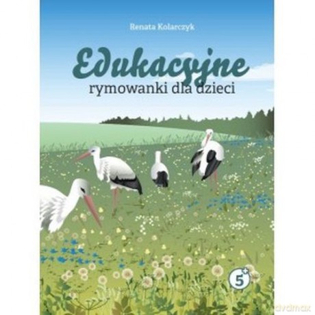 Edukacyjne rymowanki dla dzieci - Renata Kolarczyk [KSIĄŻKA]