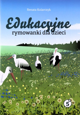 Edukacyjne rymowanki dla dzieci - Renata Kolarczyk [KSIĄŻKA]