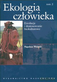 Ekologia człowieka t 2 Podstawy ochrony środowiska - Napoleon Wolański [KSIĄŻKA]