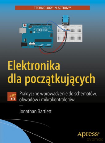 Elektronika dla początkujących - Jonathan Bartlett [KSIĄŻKA]