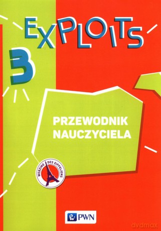 Exploits 3 Przewodnik nauczyciela Język francuski z płytą CD - Regine Boutegege, Alessandra Bello [KSIĄŻKA]