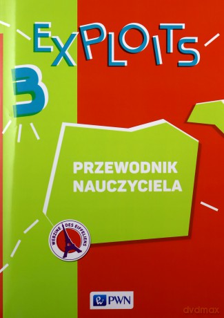 Exploits 3 Przewodnik nauczyciela Język francuski z płytą CD - Regine Boutegege, Alessandra Bello [KSIĄŻKA]