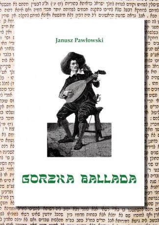 Gorzka ballada - Janusz Pawłowski [KSIĄŻKA]