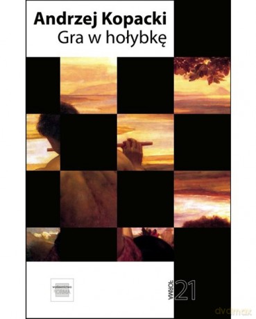 Gra w hołybkę - Andrzej Kopacki [KSIĄŻKA]