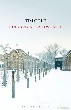 Holocaust Landscapes - Tim Cole [KSIĄŻKA]