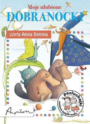 Posłuchajki Moje Ulubione Dobranotcki - Czyta Anna Dymna (digipack) [AUDIOBOOK] [CD]