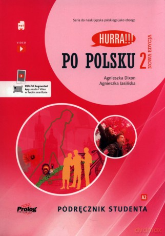 Hurra!!! Po polsku 2 Podręcznik studenta Nowa Edycja - Agnieszka Dixon, Agnieszka Jasińska [KSIĄŻKA]