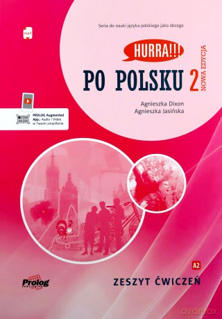 Hurra!!! Po polsku 2 Zeszyt ćwiczeń Nowa Edycja - Agnieszka Dixon, Agnieszka Jasińska [KSIĄŻKA]