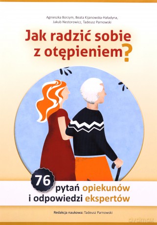 Jak radzić sobie z otępieniem - Agnieszka Borzym, Beata Kijanowska-Haładyna [KSIĄŻKA]