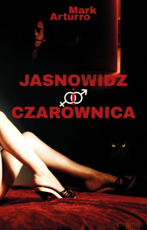 Jasnowidz i czarownica - Mark Arturro [KSIĄŻKA]