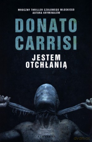 Jestem otchłanią - Donato Carrisi [KSIĄŻKA]