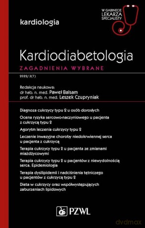 Kardiodiabetologia Zagadnienia wybrane - Paweł Balsam, Leszek Czupryniak [KSIĄŻKA]