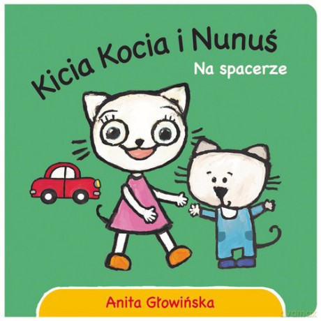 Kicia Kocia i Nunuś. Na spacerze - Anita Głowińska [KSIĄŻKA]