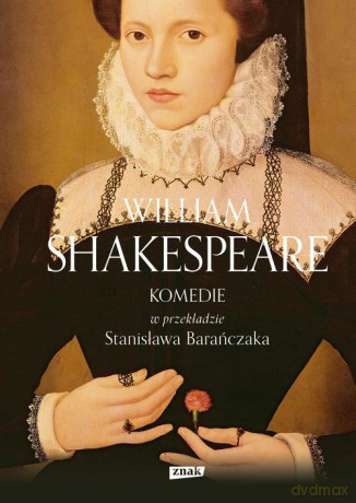 Komedie w przekładzie Stanisława Barańczaka - William Shakespeare [KSIĄŻKA]