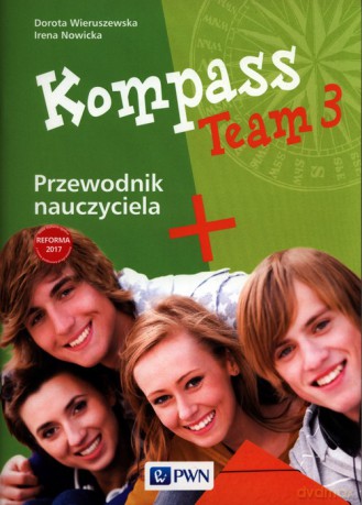 Kompass Team 3 Przewodnik nauczyciela - Dorota Wieruszewska, Irena Nowicka [KSIĄŻKA]