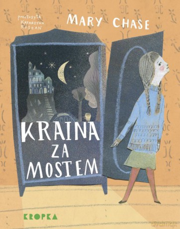 Kraina za mostem - Mary Chase [KSIĄŻKA]