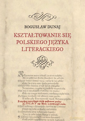 Kształtowanie się polskiego języka literackiego - Dunaj Bogusław [KSIĄŻKA]