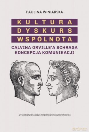 Kultura Dyskurs Wspólnota - Paulina Winiarska [KSIĄŻKA]