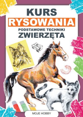 Kurs rysowania Podstawowe techniki Zwierzęta - Mateusz Jagielski [KSIĄŻKA]