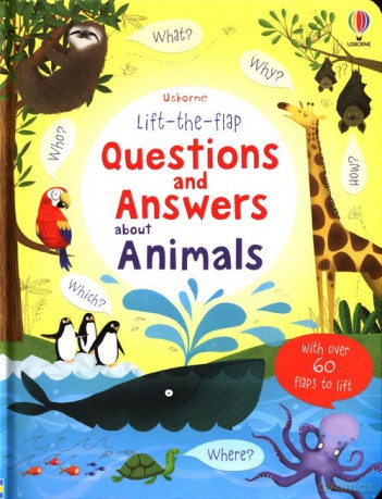 Lift-the-flap Questions and Answers about Animals [KSIĄŻKA]