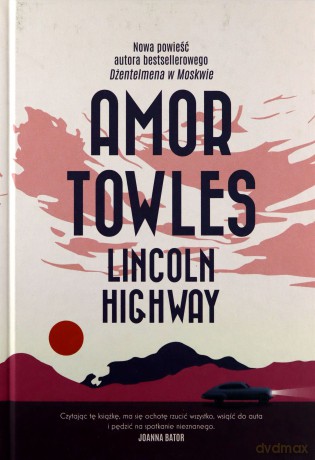 Lincoln Highway - Amor Towles [KSIĄŻKA]