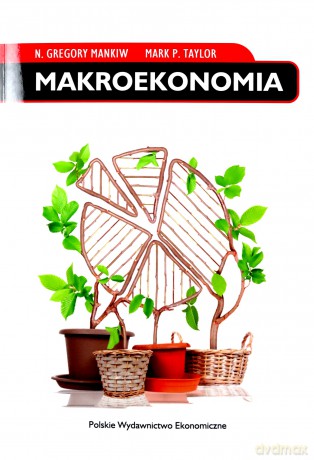 Makroekonomia - Mankiw Gregory N., Taylor Mark P. [KSIĄŻKA]