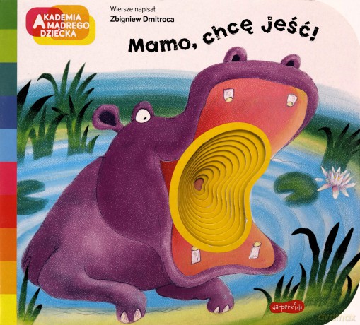 Mamo, chcę jeść! A to ciekawe! - Zbigniew Dmitroca [KSIĄŻKA]